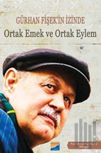 Gürhan Fişek'in İzinde Ortak Emek ve Ortak Eylem