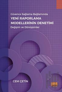 Güvence Sağlama Bağlamında Yeni Raporlama Modellerinin Denetimi - Değişim ve Dönüşümler