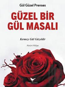 Güzel Bir Gül Masalı