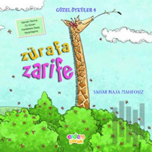 Güzel Öyküler: 4 - Zürafa Zarife