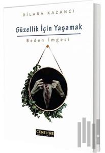 Güzellik İçin Yaşamak