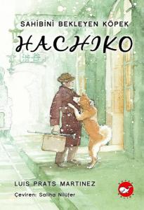 Hachiko-Sahibini Bekleyen Köpek (Ciltli)