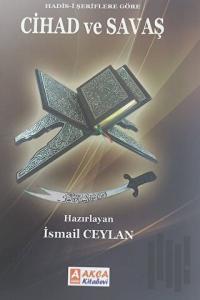 Hadis-i Şeriflere Göre Cihad ve Savaş