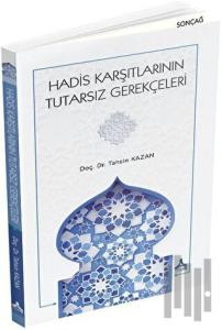 Hadis Karşıtlarının Tutarsız Gerekçeleri