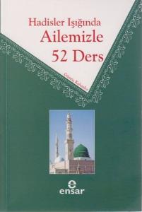 Hadisler Işığında Ailemizle 52 Ders