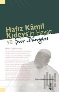 Hafız Kamil Kıdeyş’in Hayatı ve Şiir Dünyası