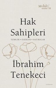 Hak Sahipleri: İsimler - Eserler - Hatıralar