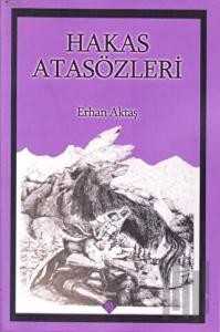 Hakas Atasözleri