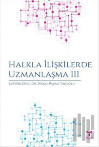 Halkla İlişkilerde Uzmanlaşma 3