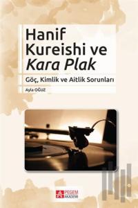Hanif Kureishi ve Kara Plak