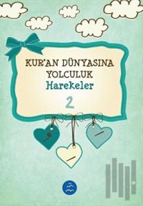 Harekeler - Kuran Dünyasına Yolculuk 2