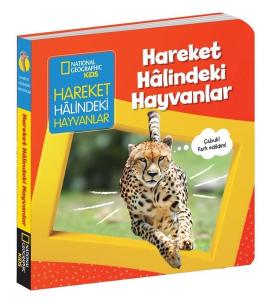 Hareket Halindeki Hayvanlar - National Geographic Kids (Ciltli)