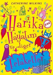 Harika Hayatım ve Diğer Felaketler