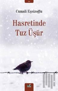 Hasretinde Tuz Üşür