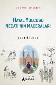 Hayal Yolcusu - Necati’nin Maceraları
