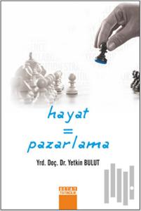Hayat = Pazarlama
