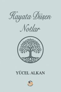 Hayata Düşen Notlar