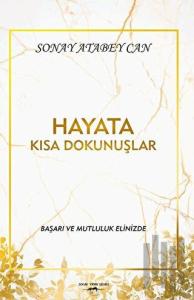 Hayata Kısa Dokunuşlar