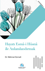Hayatı Esma-i Hüsna ile Anlamlandırmak