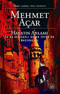 Hayatın Anlamı Ya da Akhisarlı Hasan Tütün’ün Maceraları