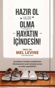 Hazır Ol ya da Olma Hayatın İçindesin!