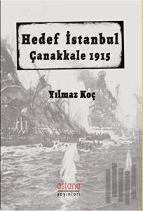 Hedef İstanbul / Çanakkale 1915