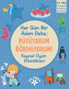 Her Gün Bir Adım Daha: Büyüyorum Öğreniyorum! Sayısal Oyun Etkinlikleri 5+ Yaş