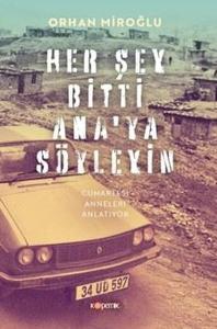 Her Şey Bitti Ana'ya Söyleyin - Cumartesi Anneleri Anlatıyor