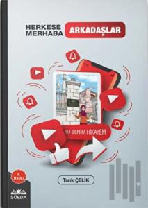 Herkese Merhaba Arkadaşlar - Bu Benim Hikayem