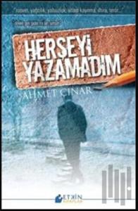 Herşeyi Yazamadım