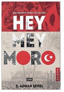 Hey Mey Moro (Ciltli)