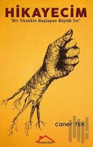 Hikayecim - Bir Yüzükle Başlayan Büyük Sır