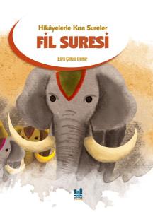 Hikayelerle Kısa Sureler - Fil Suresi