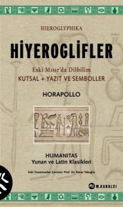 Hiyeroglifler - Eski Mısır'da Dilbilim Kutsal+Yazıt ve Semboller - Humanitas Yunan ve Latin Klasikle