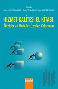 Hizmet Kalitesi El Kitabı Ölçekler ve Modeller Üzerine Çalışmalar