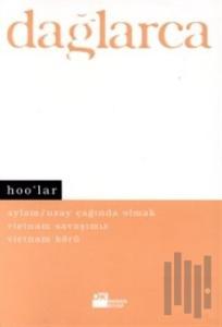 Hoo’lar Aylam / Uzay Çağında Olmak Vietnam Savaşımız Vietnam Körü