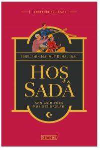 Hoş Sada-Son Asır Türk Musikişinasları (Ciltli)