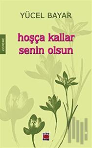 Hoşça Kallar Senin Olsun