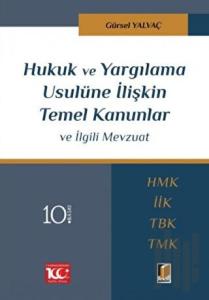 Hukuk ve Yargılama Usulüne İlişkin Temel Kanunlar ve İlgili Mevzuat (Ciltli)
