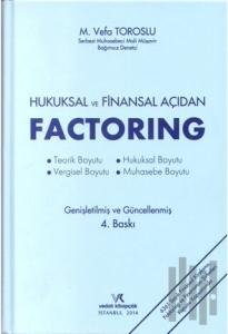 Hukuksal ve Finansal Açıdan Factoring (Ciltli)