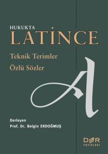 Hukukta Latince - Teknik Terimler - Özlü Sözler