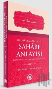 Hulefa-i Raşidin Devri Sahabe Anlayışı
