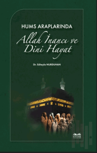 Hums Araplarında Allah İnancı ve Dini Hayat