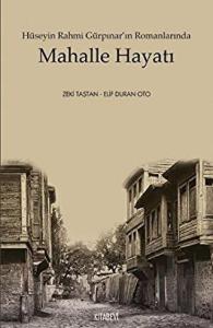 Hüseyin Rahmi Gürpınar’ın Romanlarında Mahalle Hayatı