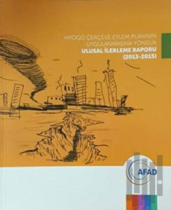 Hyogo Çerçeve Eylem Planının Uygulanmasına Yönelik Ulusal İlerleme Raporu (2013-2015)