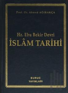 Hz. Ebu Bekir Devri - İslam Tarihi (Ciltli)