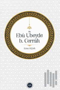 Hz. Ebu Ubeyde B.Cerrah