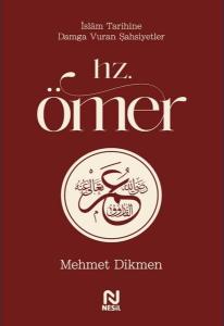Hz .Ömer - İslam Tarihine Damga Vuran Şahsiyetler