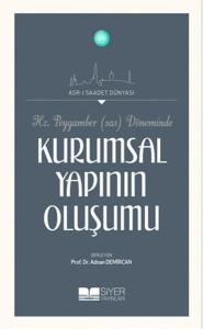 Hz.Peygamber (Sas) Döneminde Kurumsal Yapının Oluşumu