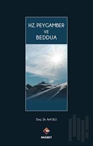 Hz. Peygamber ve Beddua (Ciltli)